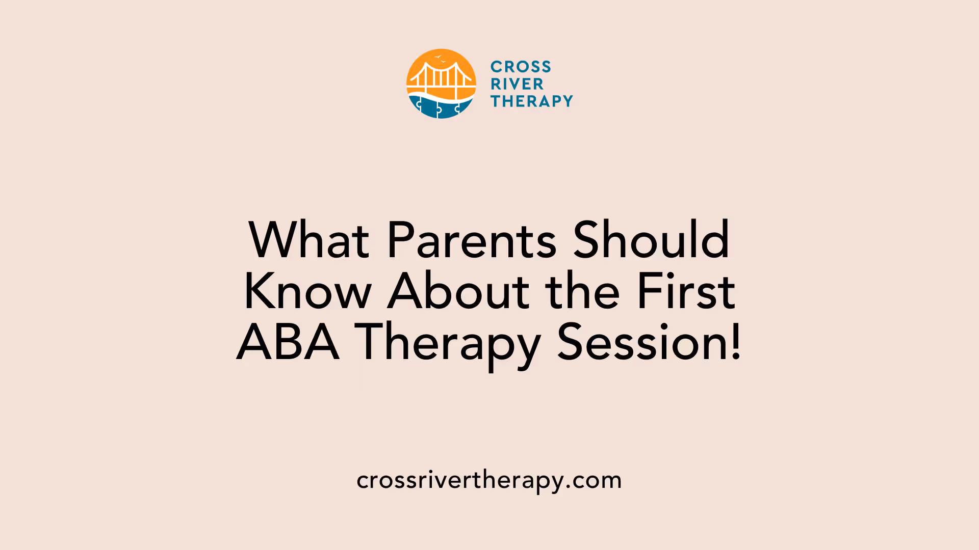 What Parents Should Know About the First ABA Therapy Session!