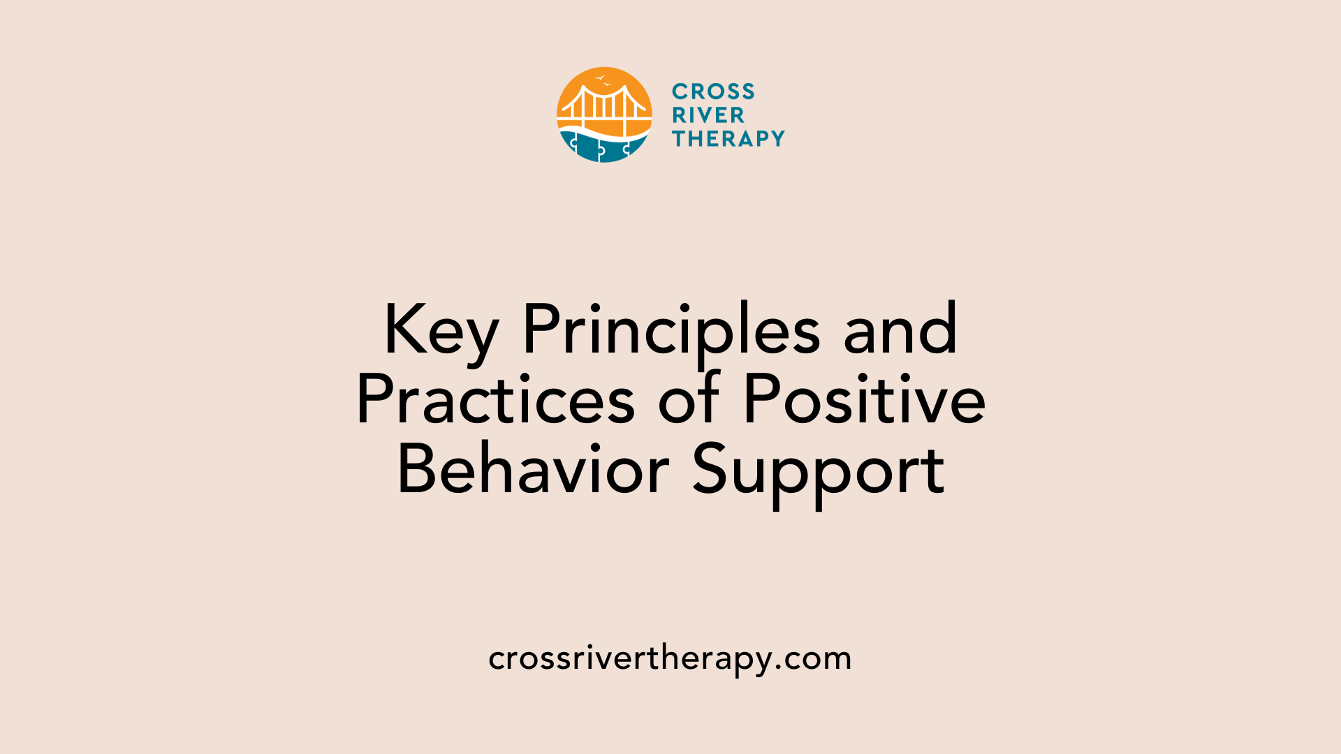 Key Principles and Practices of Positive Behavior Support