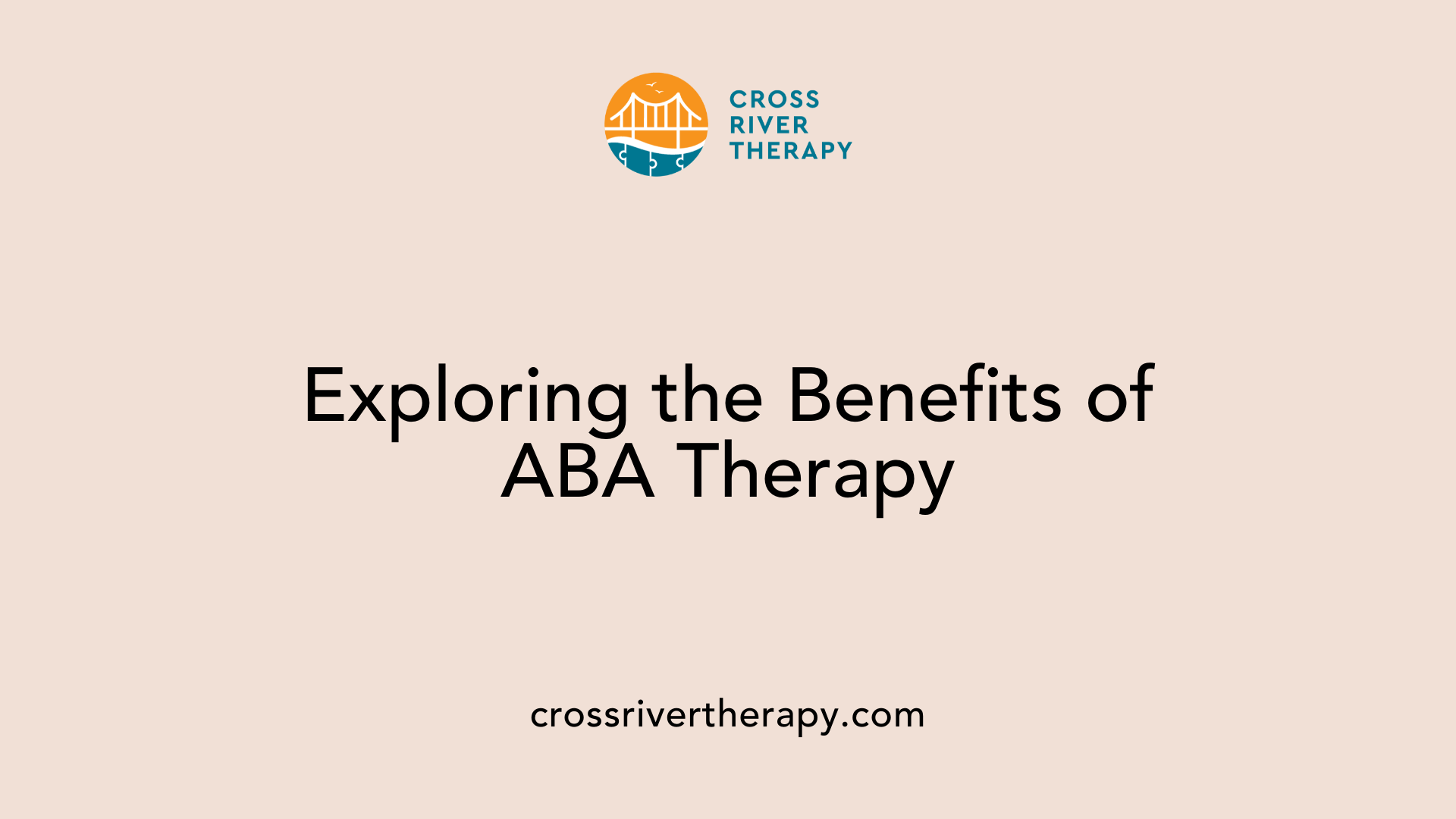 Exploring the Benefits of ABA Therapy