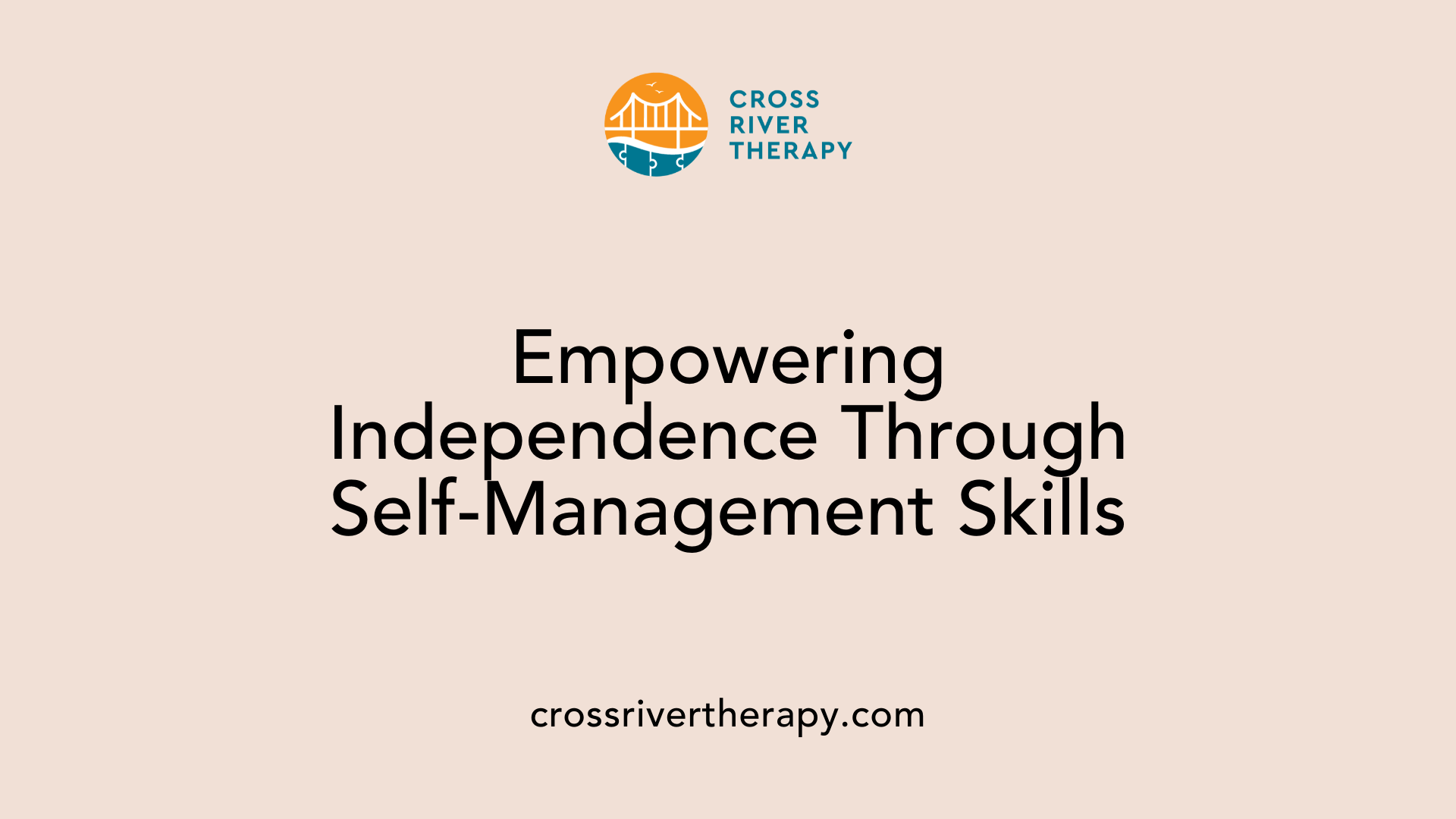 Empowering Independence Through Self-Management Skills
