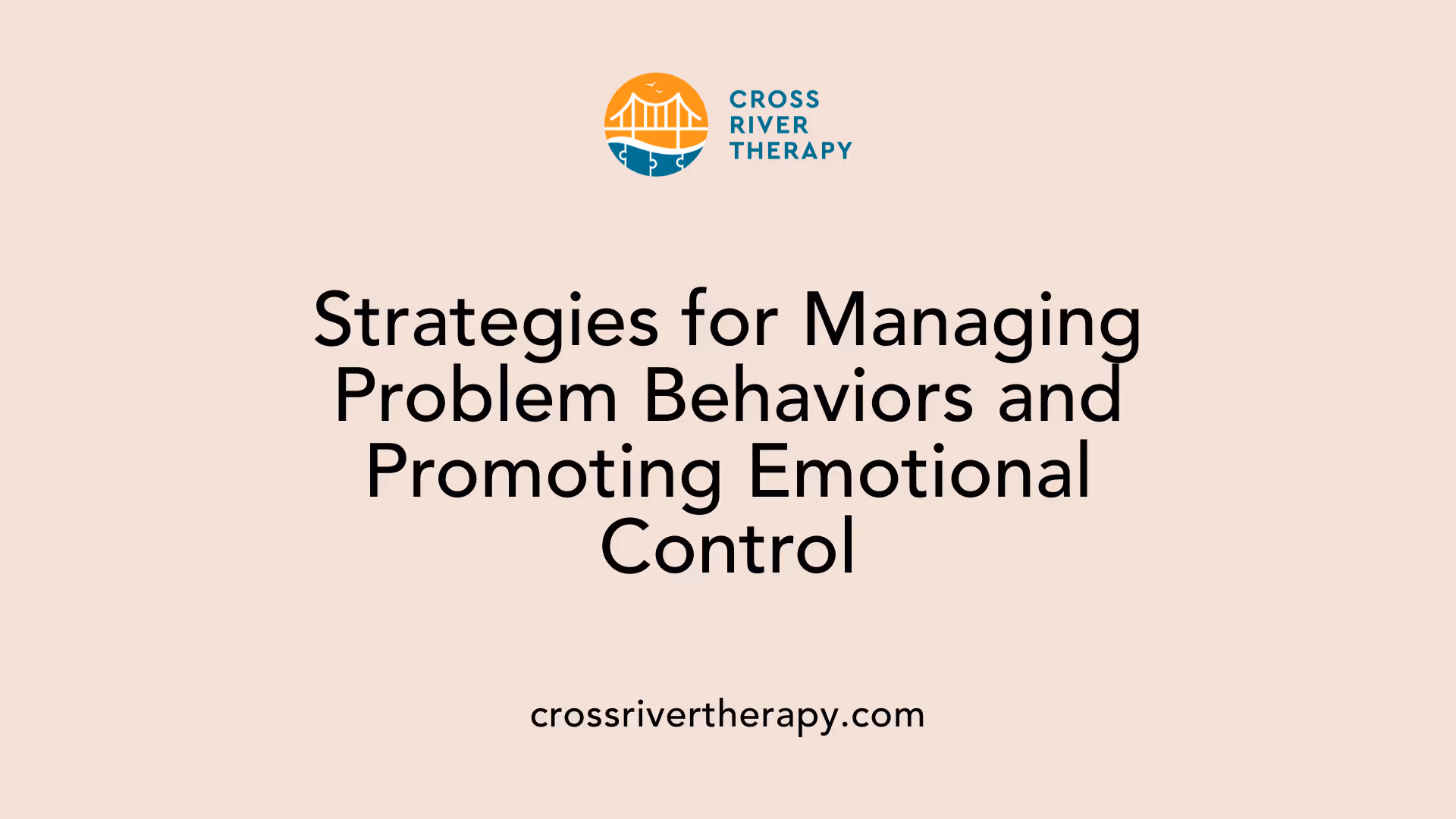 Strategies for Managing Problem Behaviors and Promoting Emotional Control