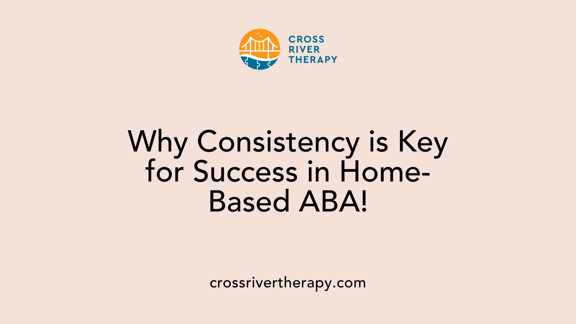 Why Consistency is Key for Success in Home-Based ABA!