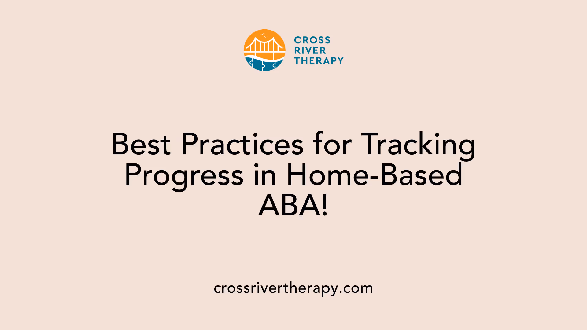 Best Practices for Tracking Progress in Home-Based ABA!