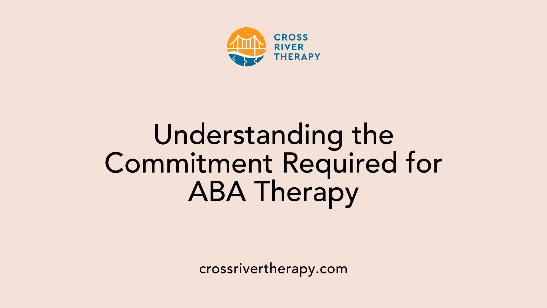 Understanding the Commitment Required for ABA Therapy