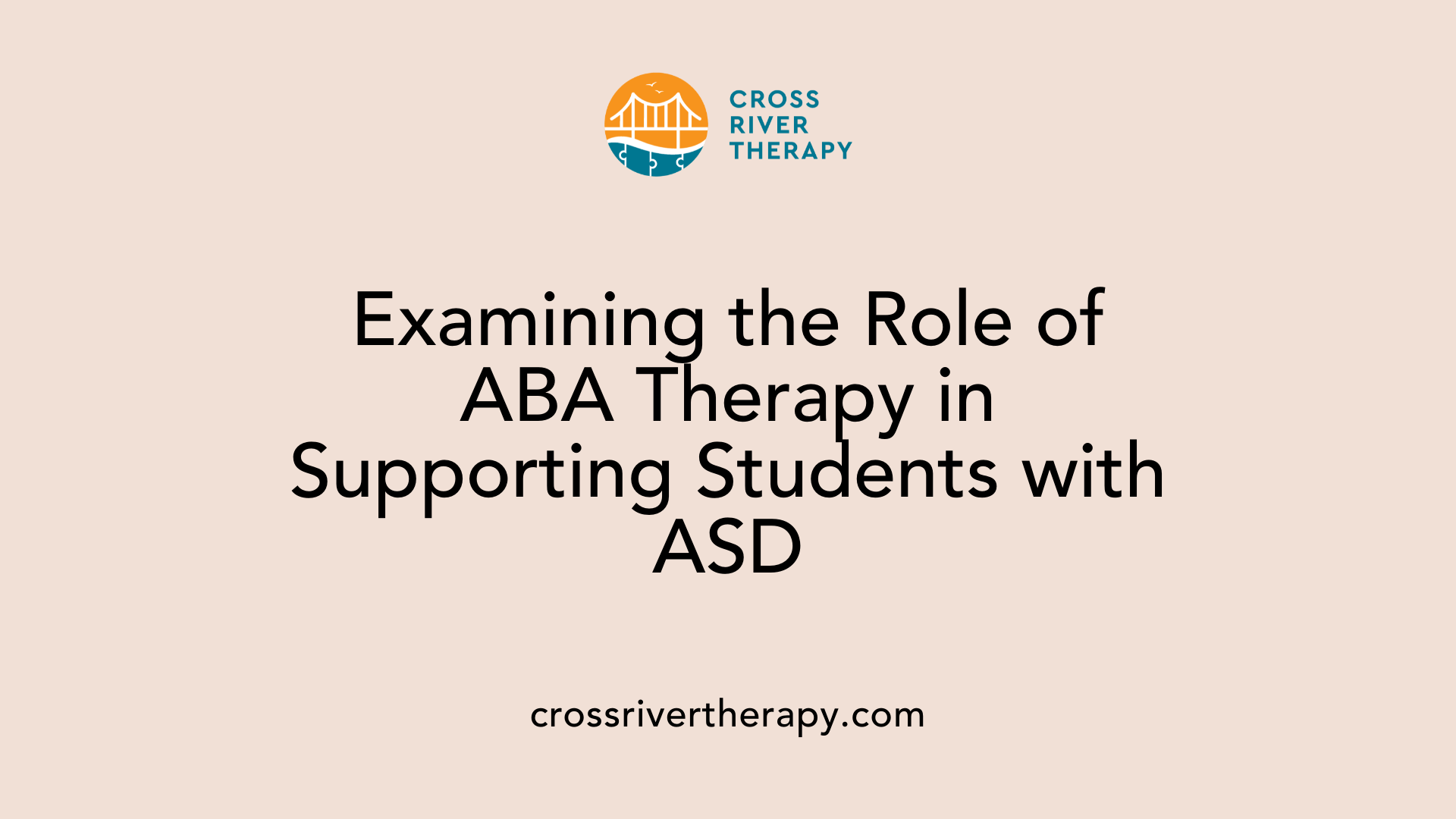 Examining the Role of ABA Therapy in Supporting Students with ASD