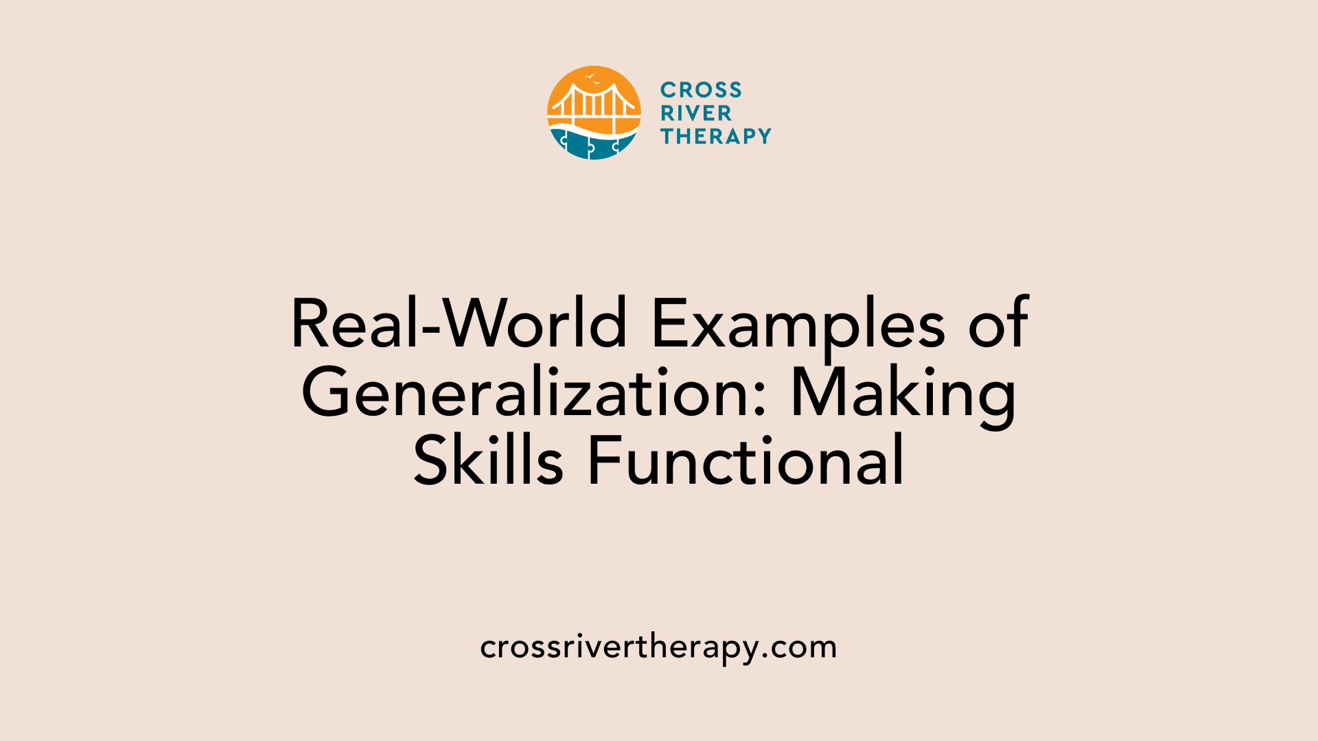 Real-World Examples of Generalization: Making Skills Functional