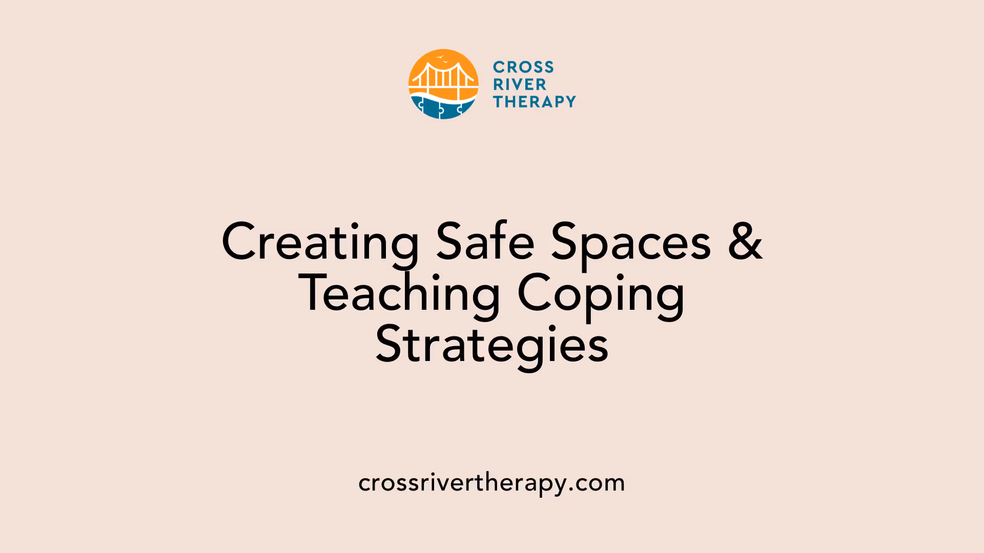 Creating Safe Spaces &amp; Teaching Coping Strategies