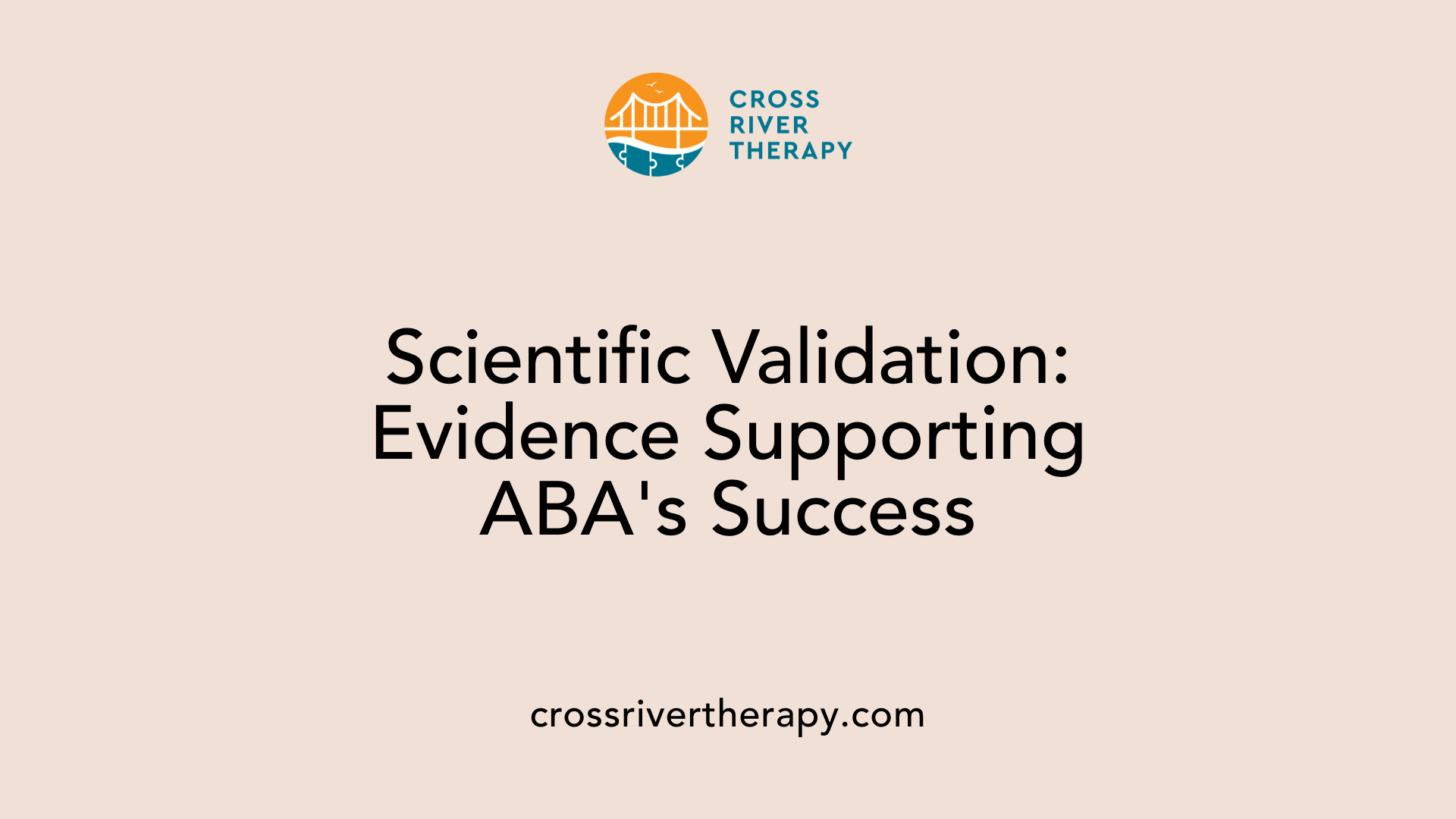 Scientific Validation: Evidence Supporting ABA's Success