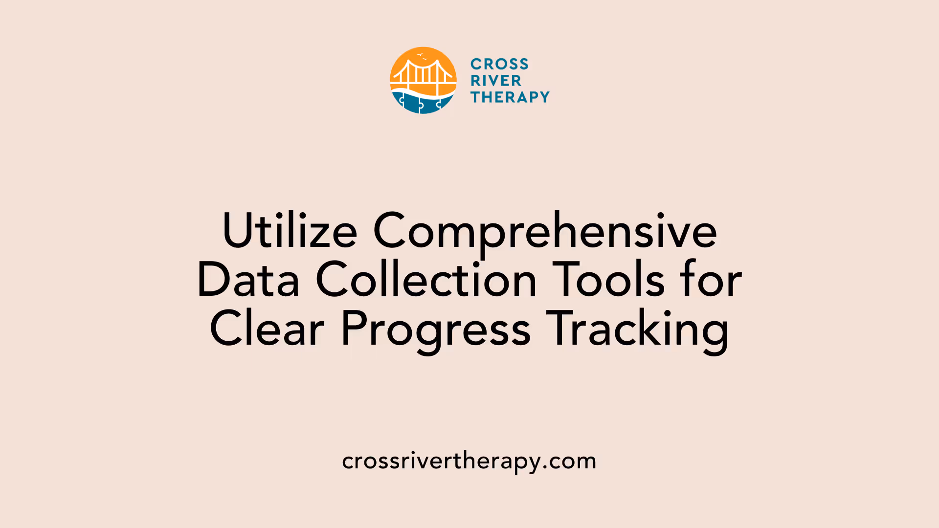 Utilize Comprehensive Data Collection Tools for Clear Progress Tracking