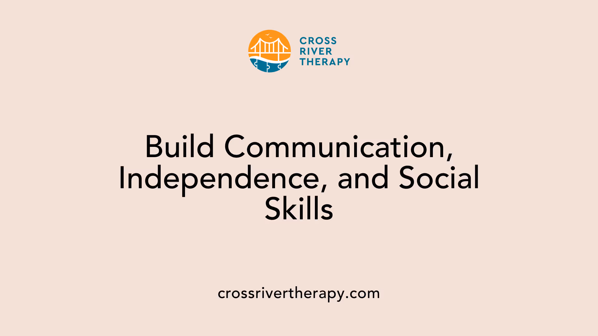 Build Communication, Independence, and Social Skills