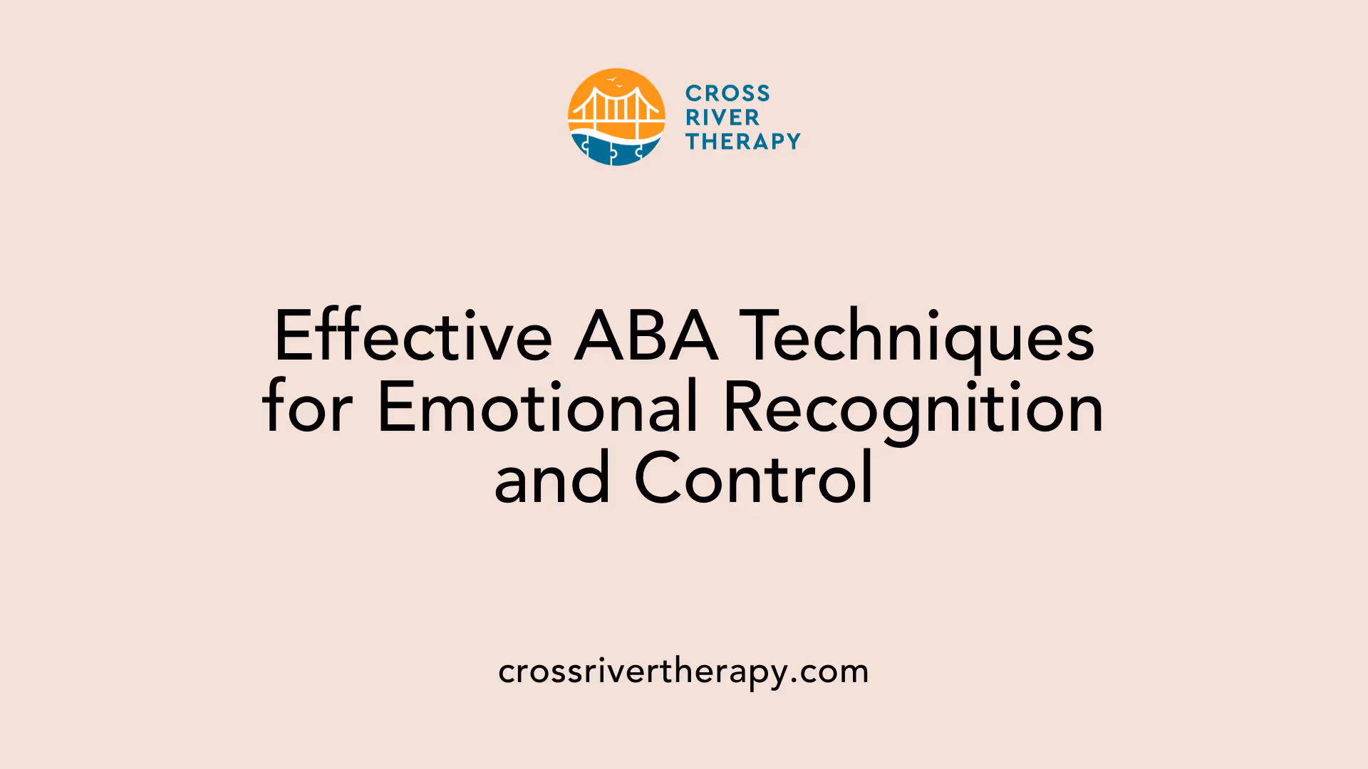 Effective ABA Techniques for Emotional Recognition and Control