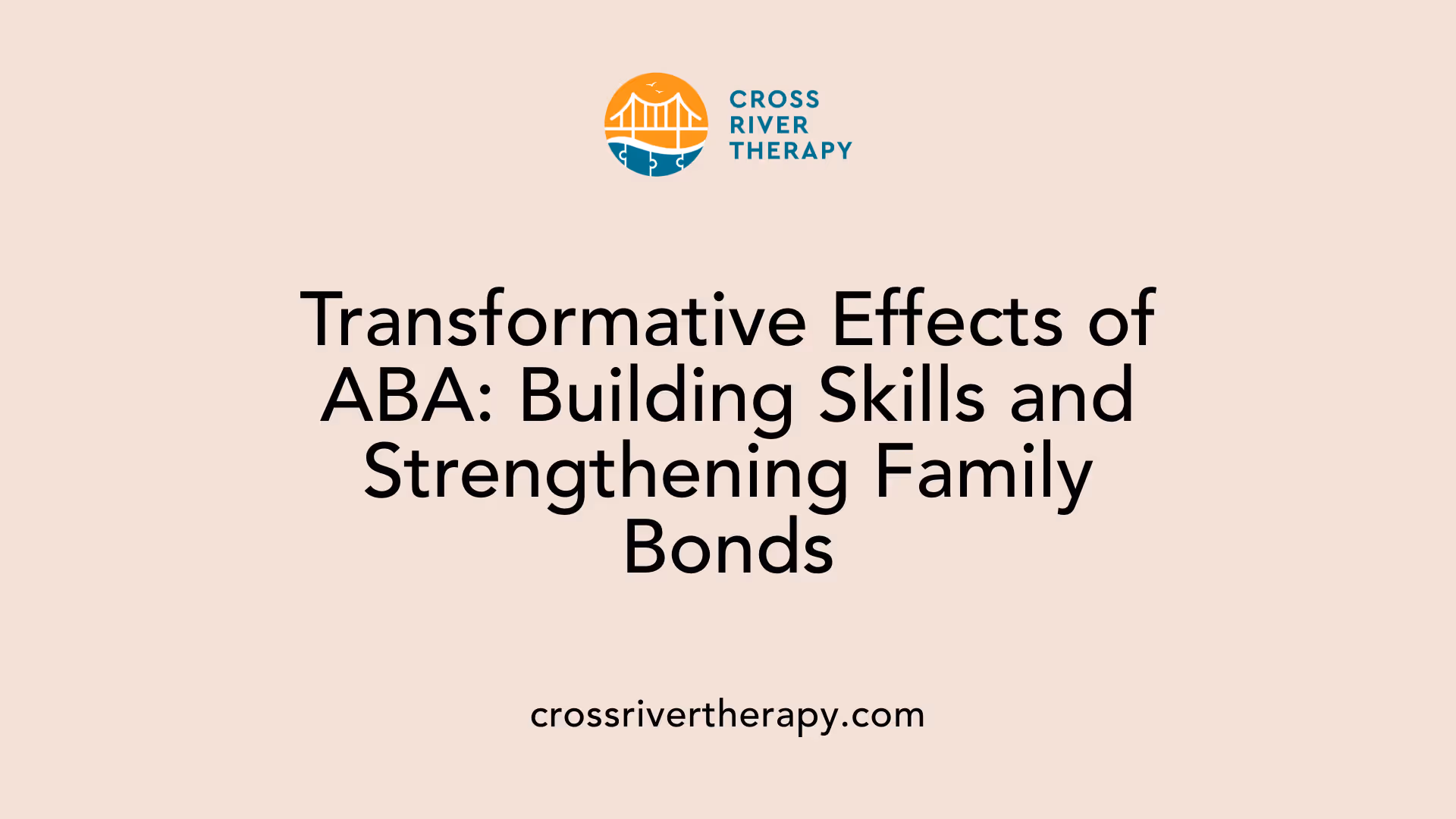 Transformative Effects of ABA: Building Skills and Strengthening Family Bonds