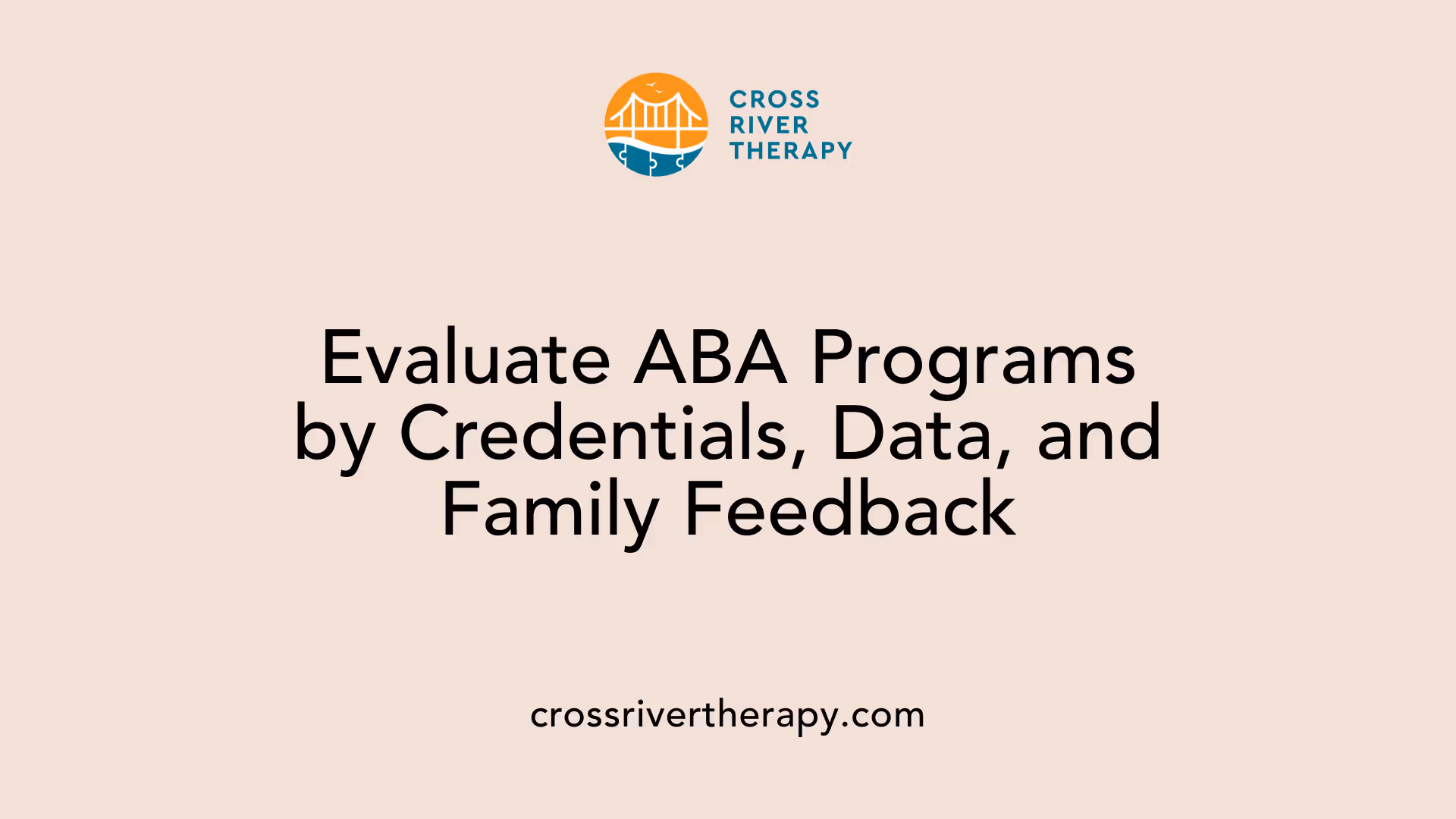 Evaluate ABA Programs by Credentials, Data, and Family Feedback