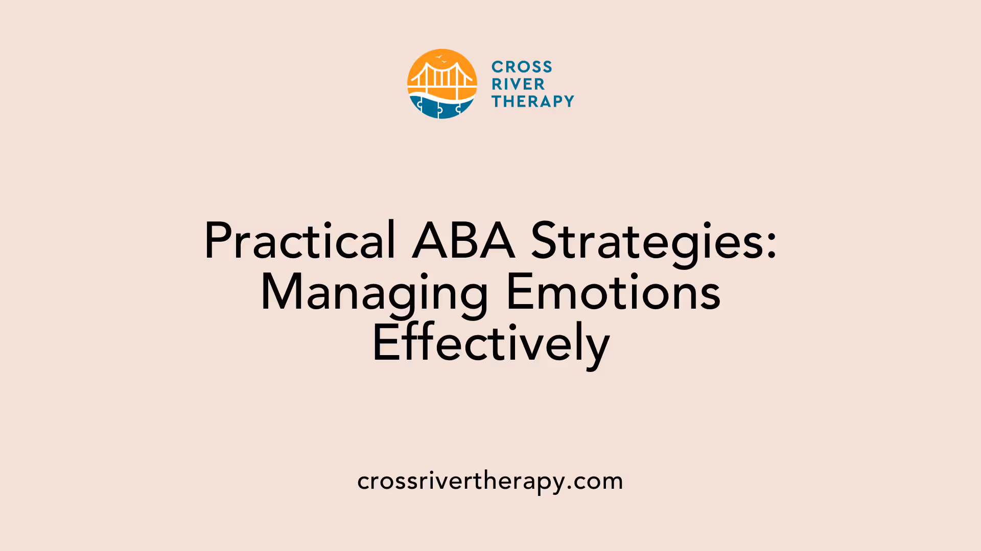 Practical ABA Strategies: Managing Emotions Effectively