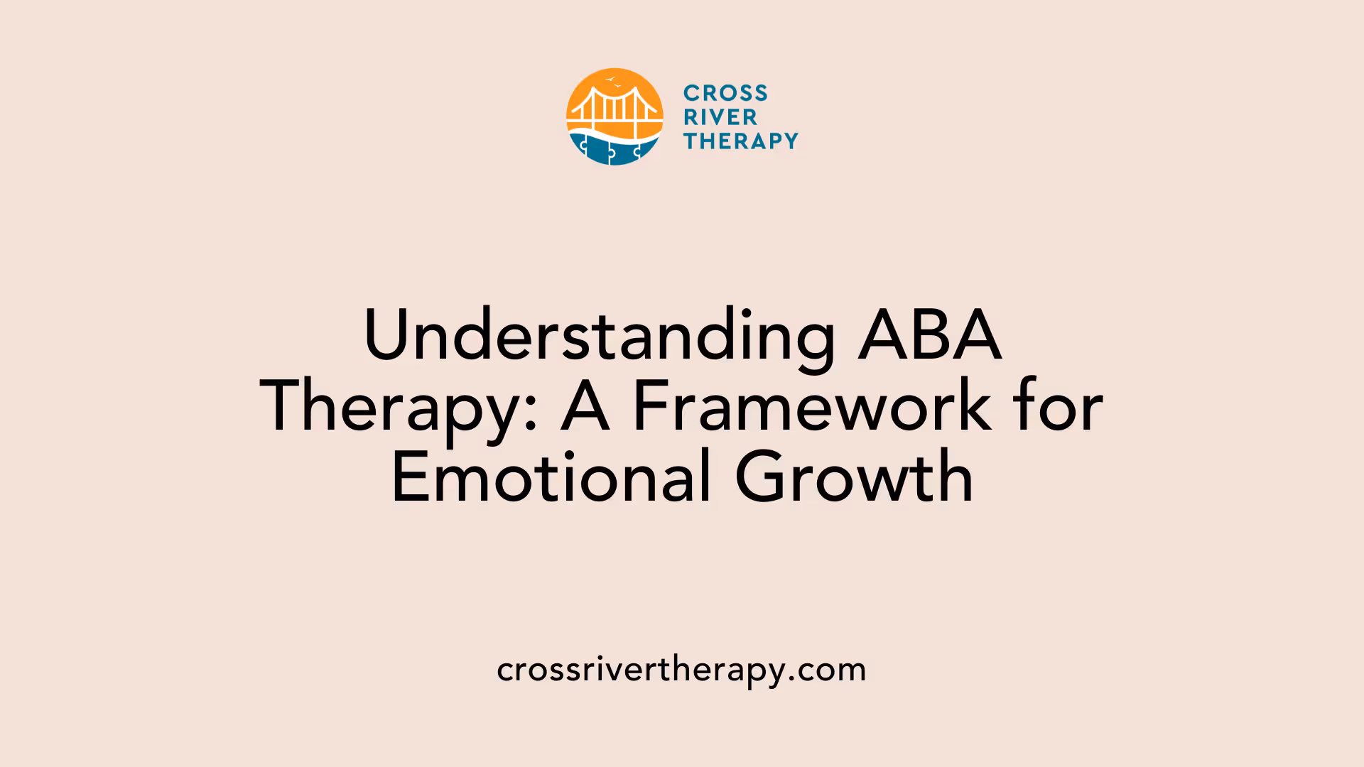 Understanding ABA Therapy: A Framework for Emotional Growth