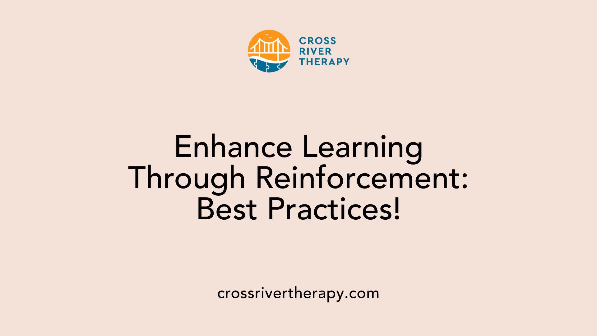 Enhance Learning Through Reinforcement: Best Practices!