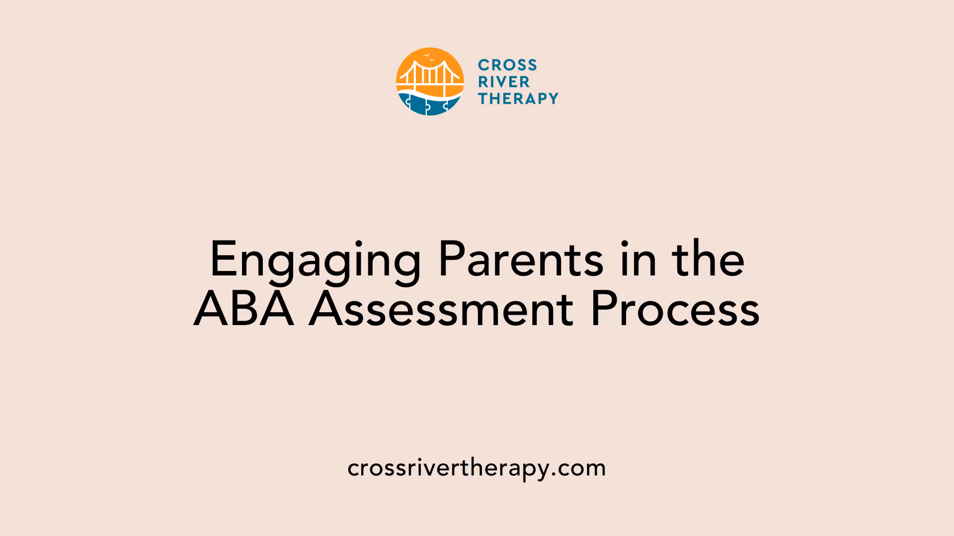 Engaging Parents in the ABA Assessment Process