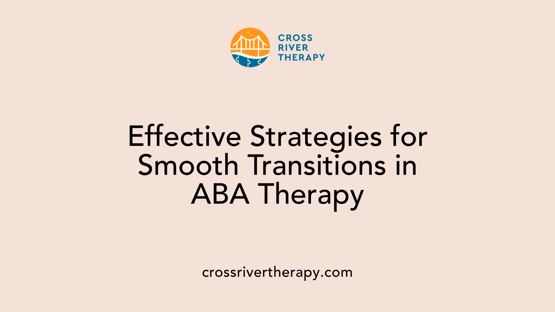 Effective Strategies for Smooth Transitions in ABA Therapy