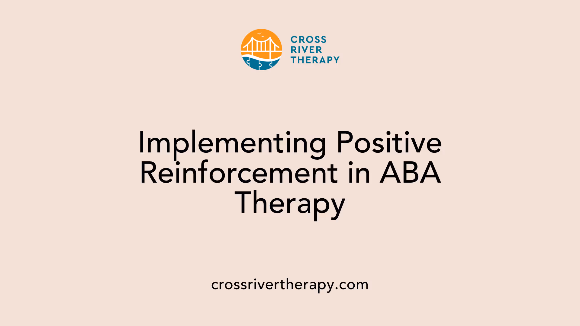 Implementing Positive Reinforcement in ABA Therapy