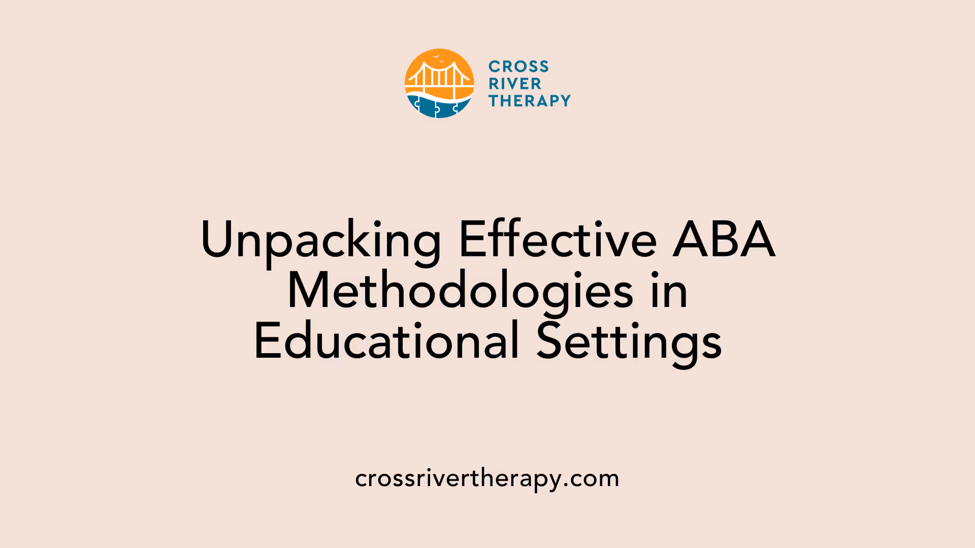 Unpacking Effective ABA Methodologies in Educational Settings