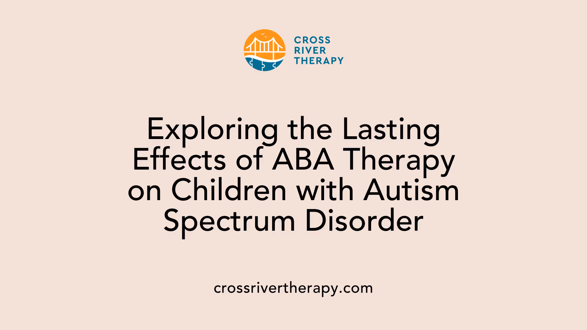 Exploring the Lasting Effects of ABA Therapy on Children with Autism Spectrum Disorder