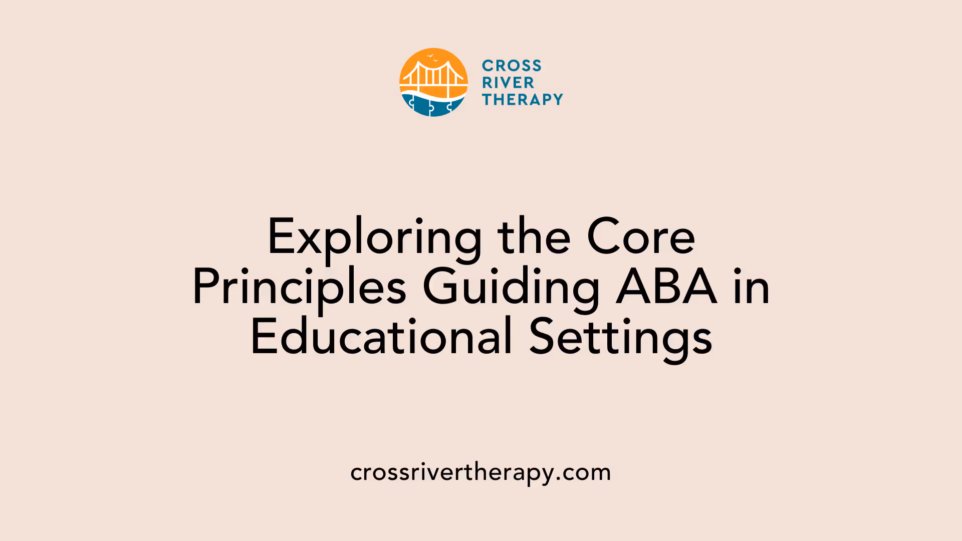 Exploring the Core Principles Guiding ABA in Educational Settings