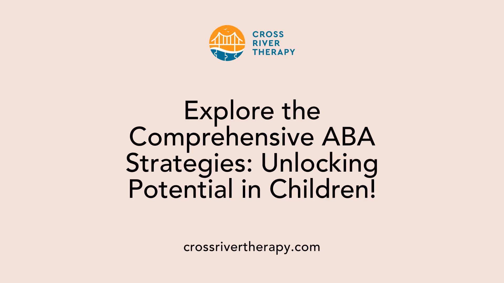 Explore the Comprehensive ABA Strategies: Unlocking Potential in Children!