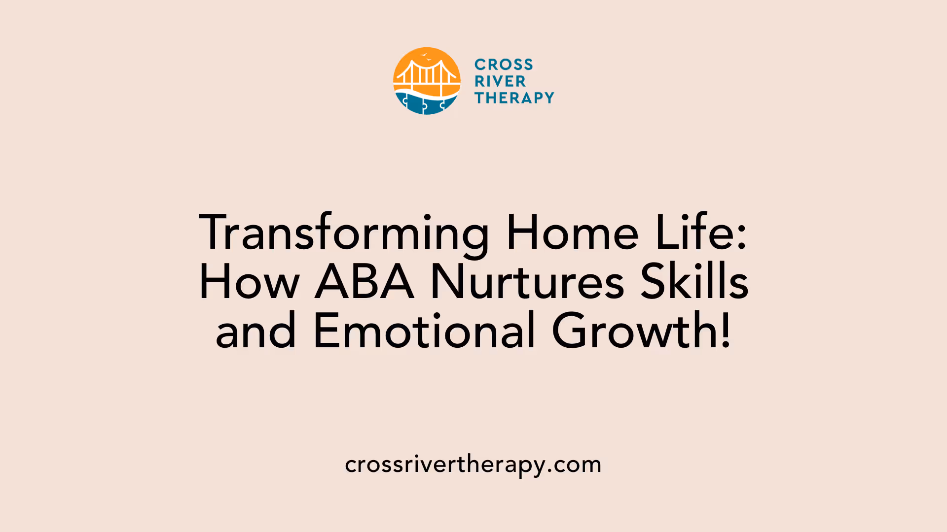 Transforming Home Life: How ABA Nurtures Skills and Emotional Growth!
