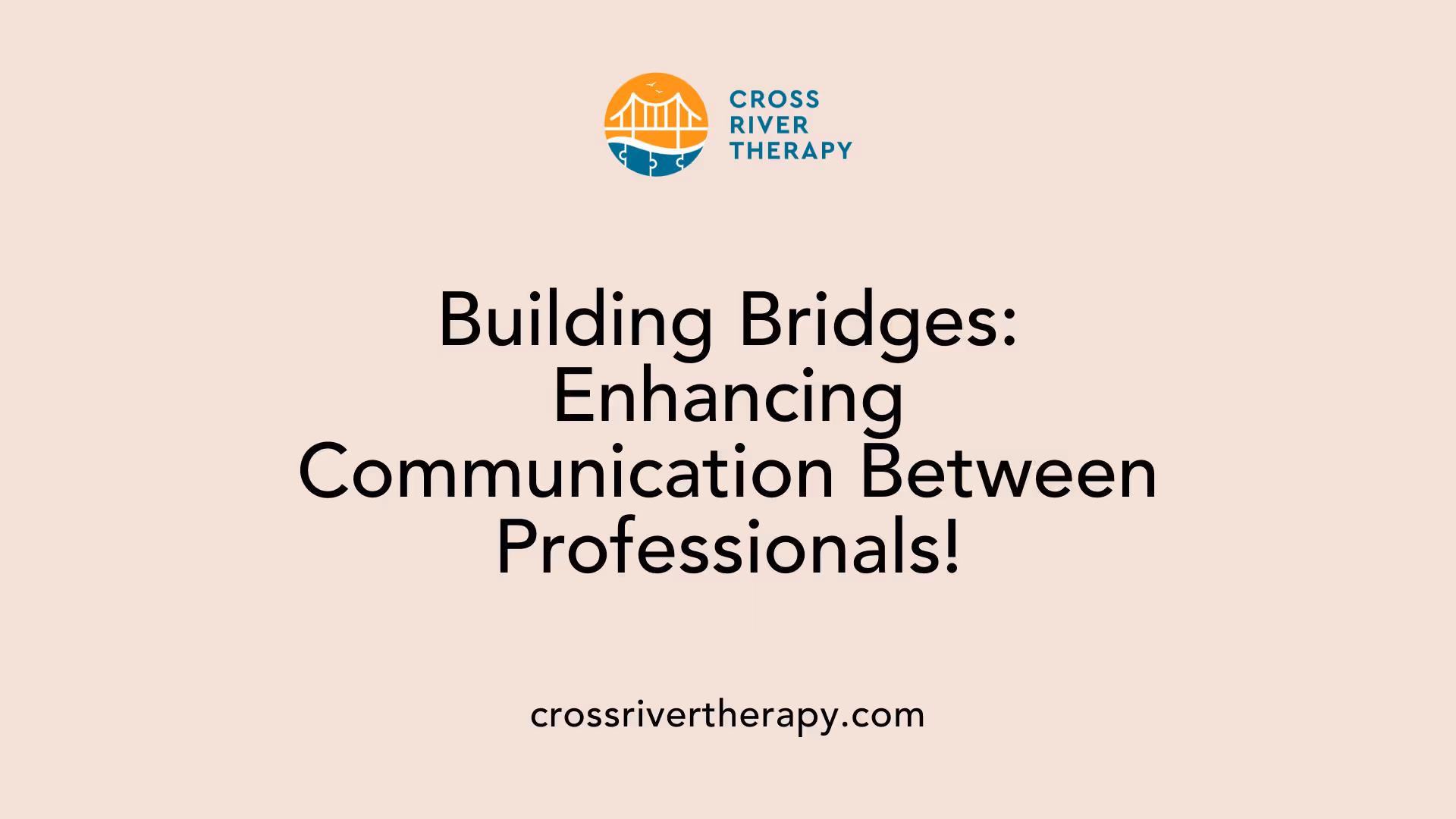 Building Bridges: Enhancing Communication Between Professionals!