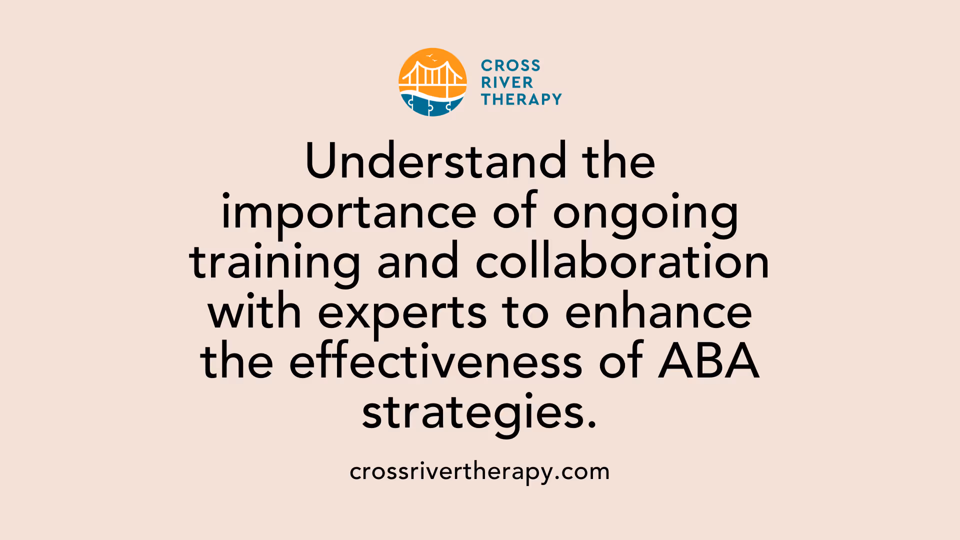 Understand the importance of ongoing training and collaboration with experts to enhance the effectiveness of ABA strategies.