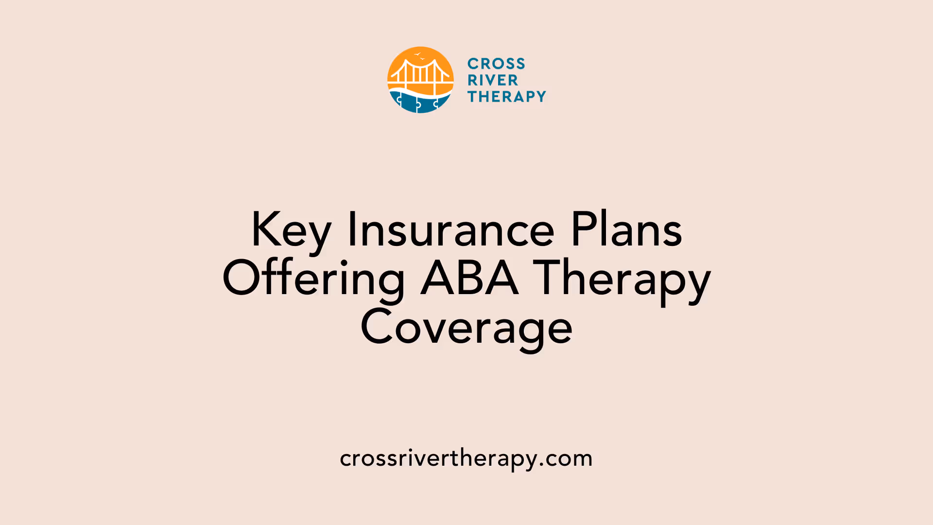 Key Insurance Plans Offering ABA Therapy Coverage