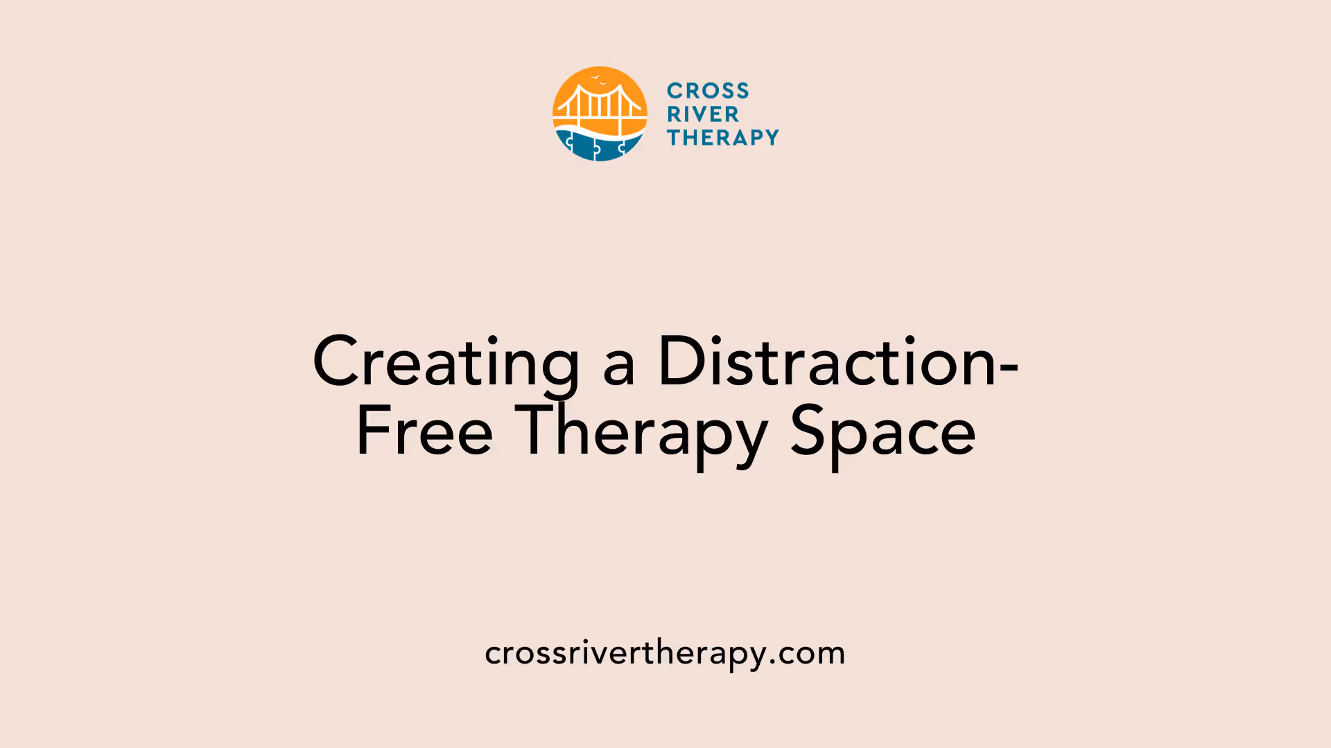 Creating a Distraction-Free Therapy Space