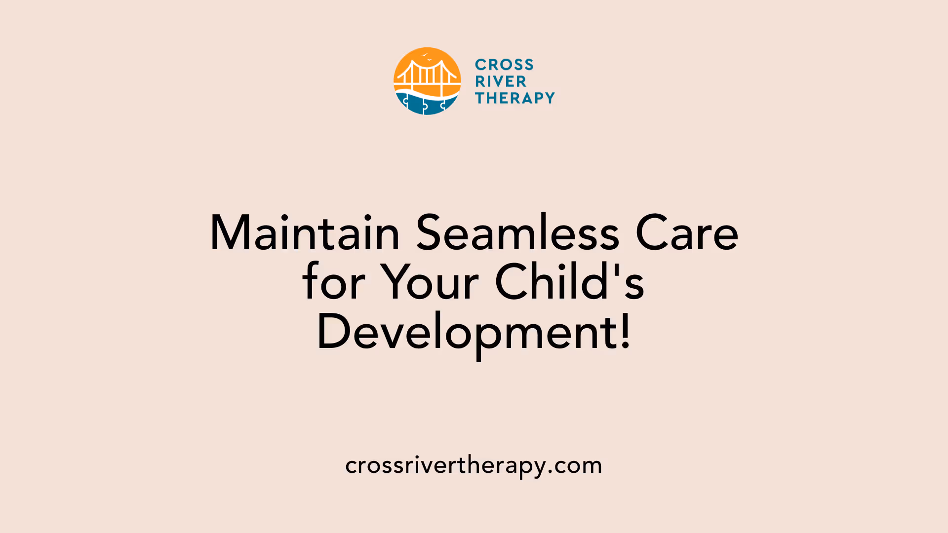 Maintain Seamless Care for Your Child's Development!