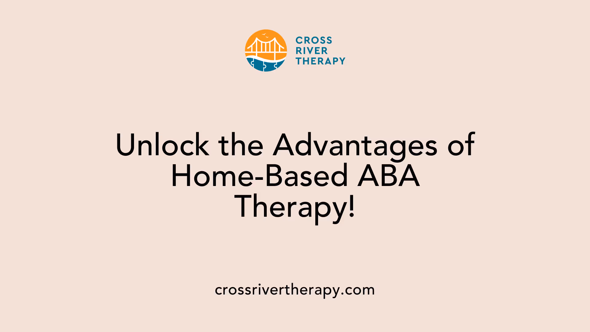 Unlock the Advantages of Home-Based ABA Therapy!