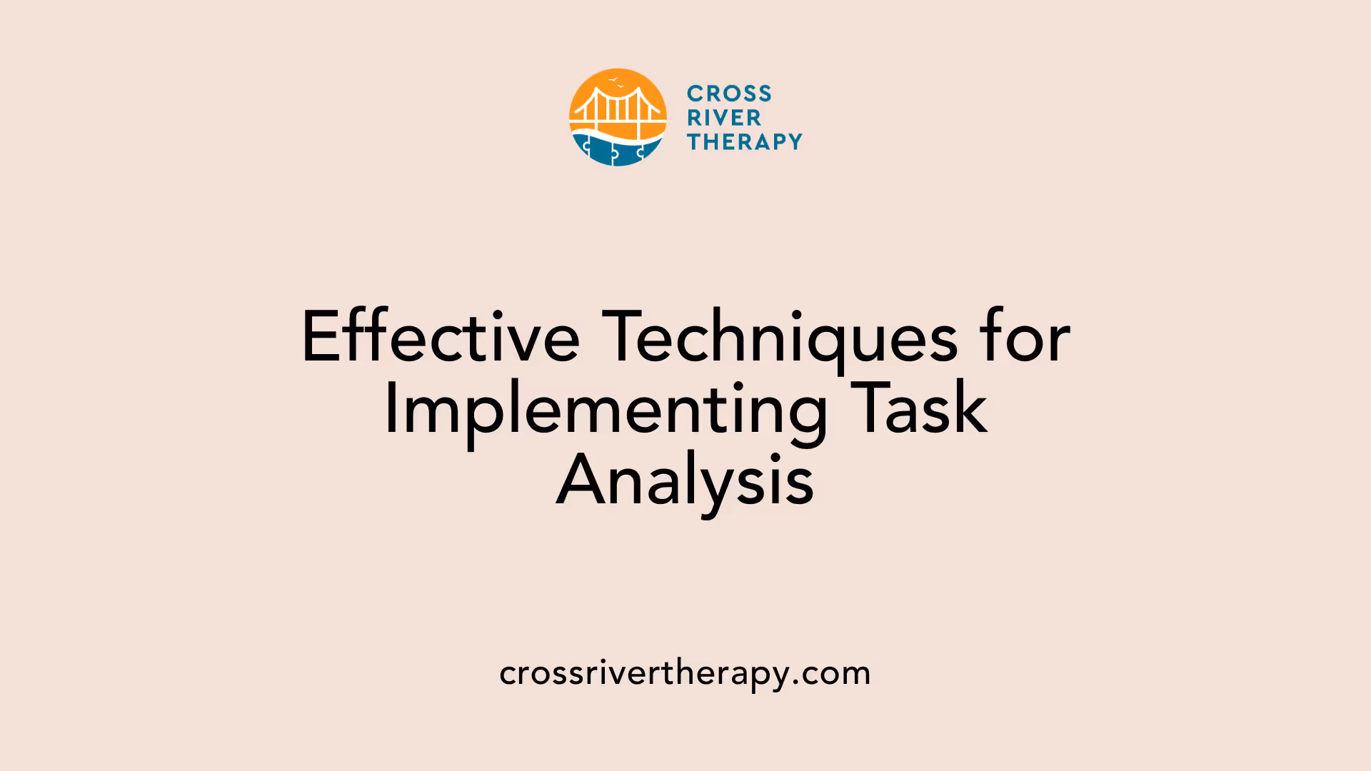 Effective Techniques for Implementing Task Analysis