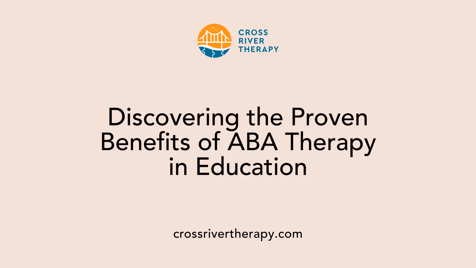 Discovering the Proven Benefits of ABA Therapy in Education