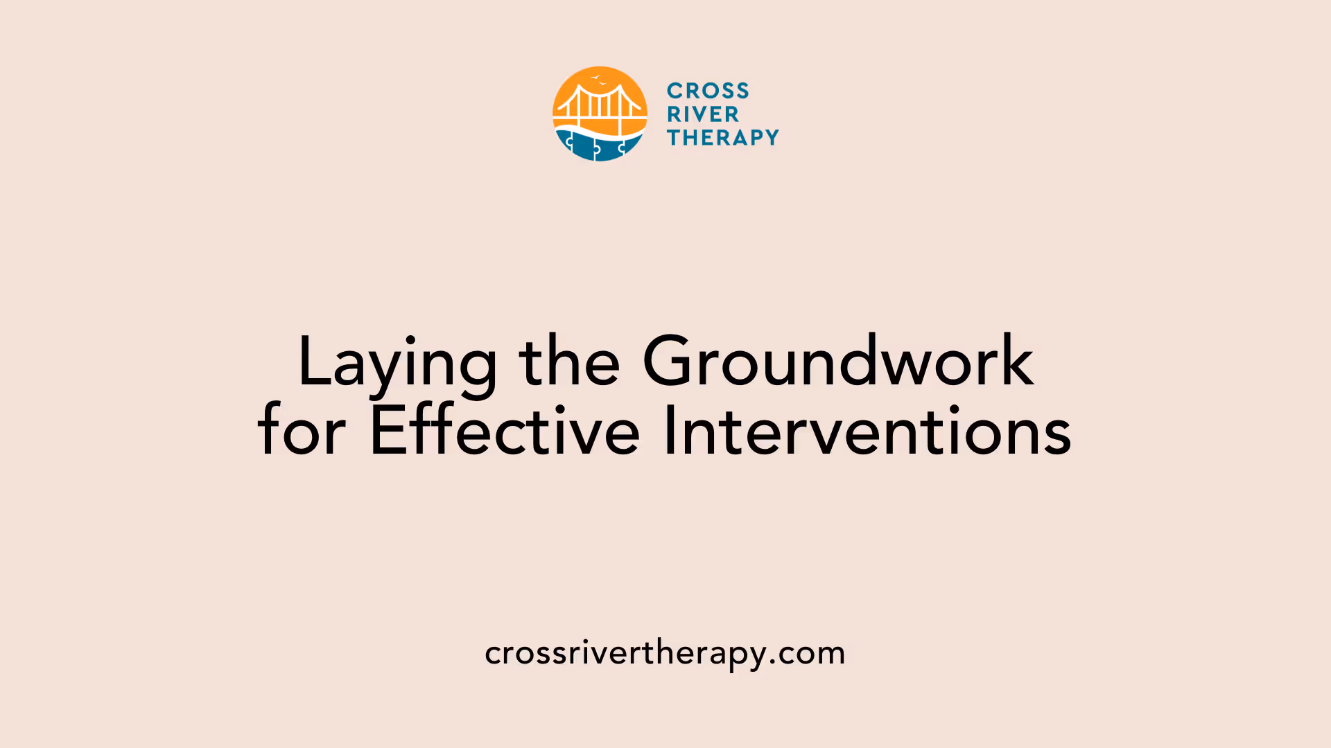 Laying the Groundwork for Effective Interventions