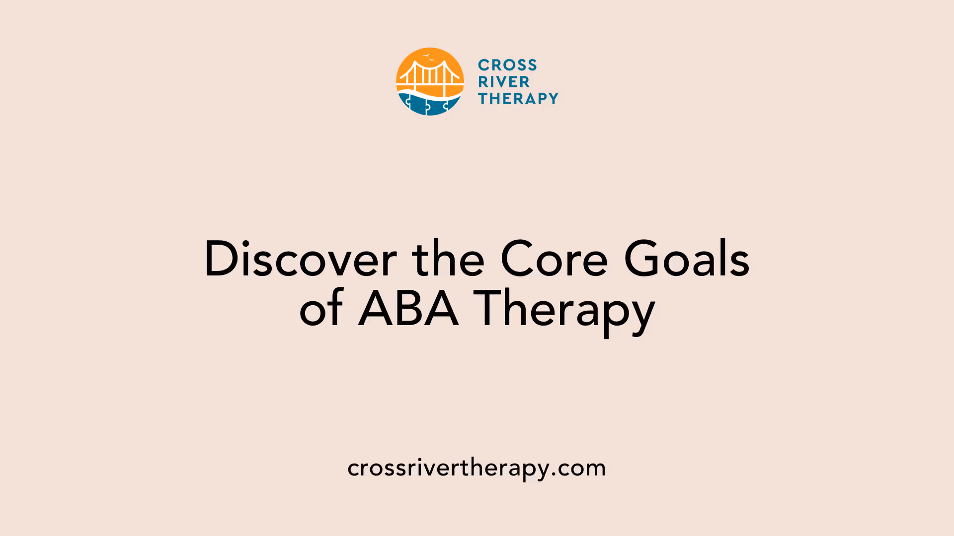 Discover the Core Goals of ABA Therapy