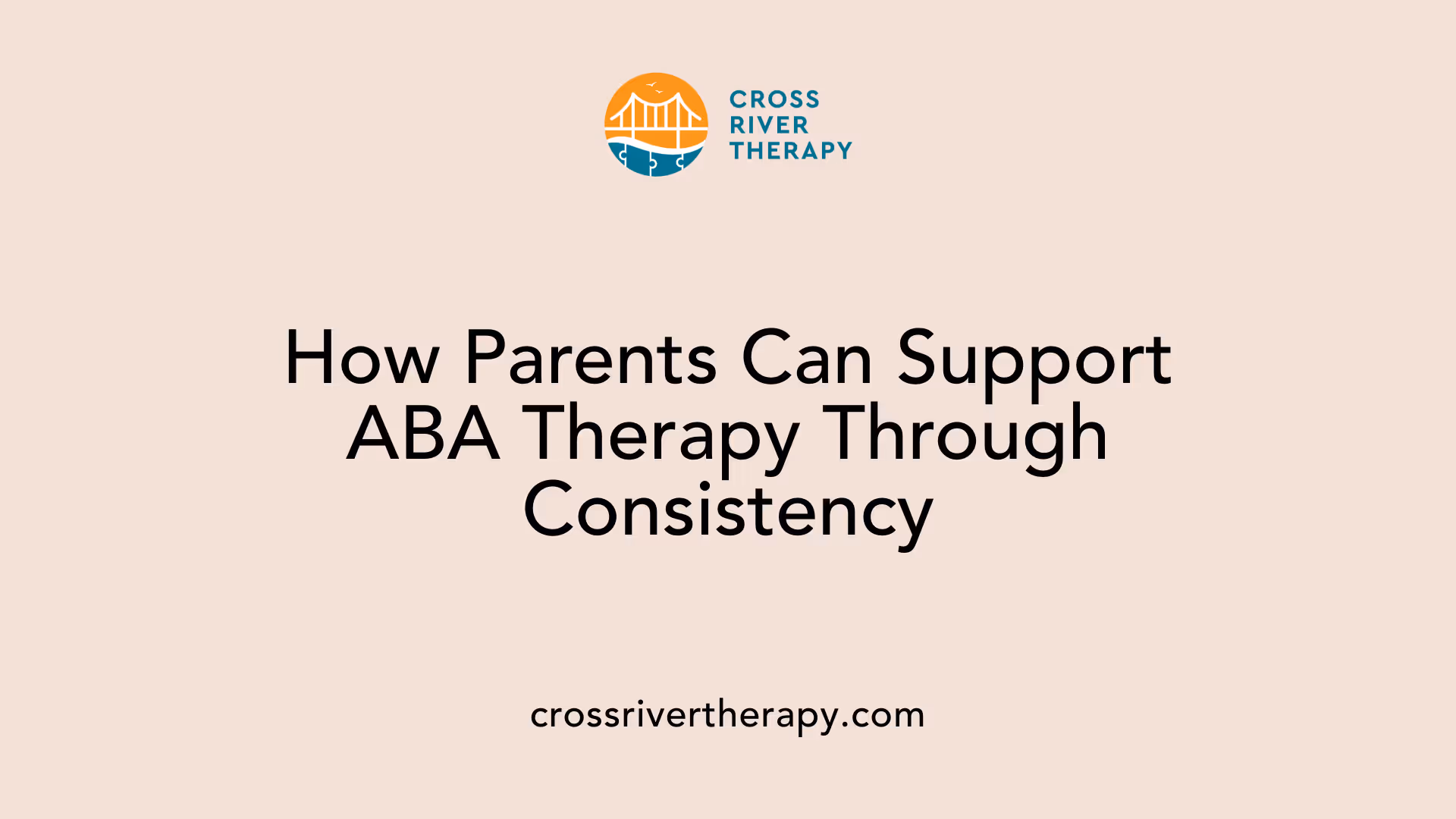 How Parents Can Support ABA Therapy Through Consistency