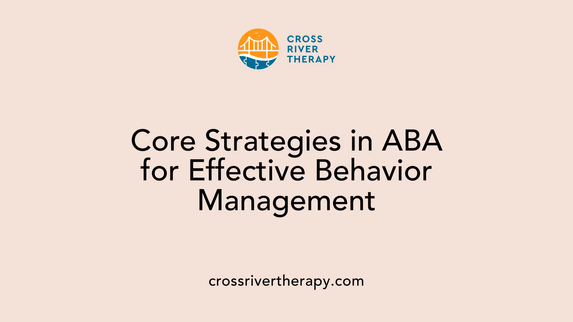 Core Strategies in ABA for Effective Behavior Management