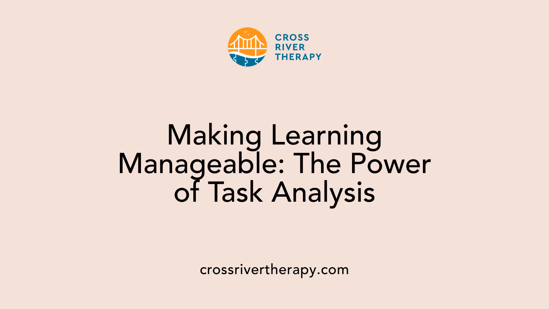 Making Learning Manageable: The Power of Task Analysis