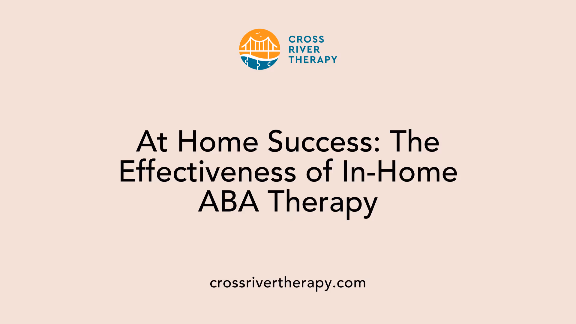 At Home Success: The Effectiveness of In-Home ABA Therapy