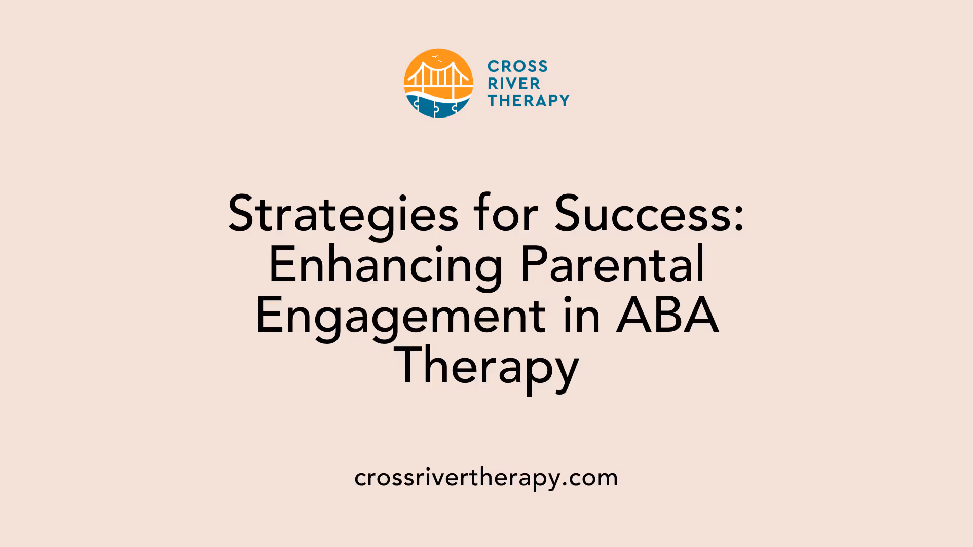 Strategies for Success: Enhancing Parental Engagement in ABA Therapy