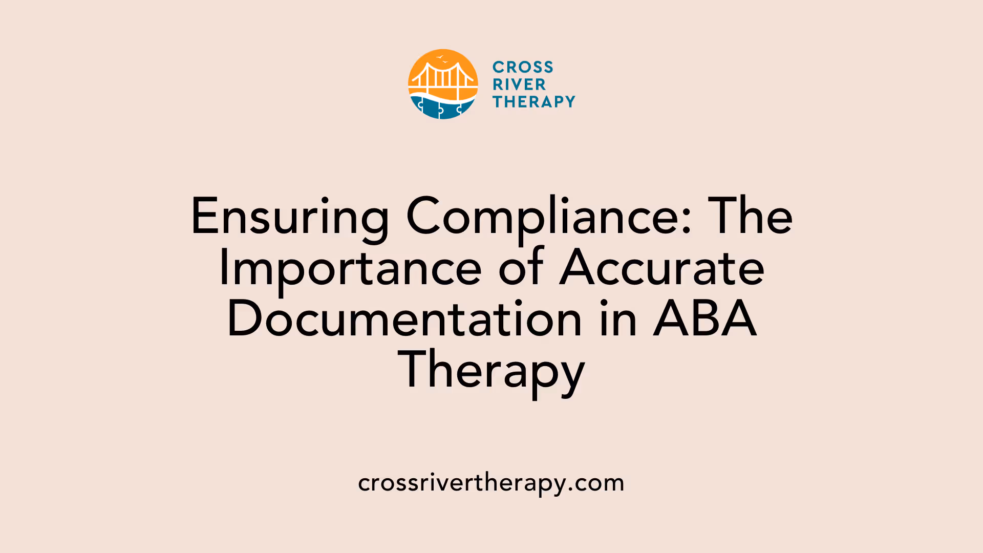 Ensuring Compliance: The Importance of Accurate Documentation in ABA Therapy