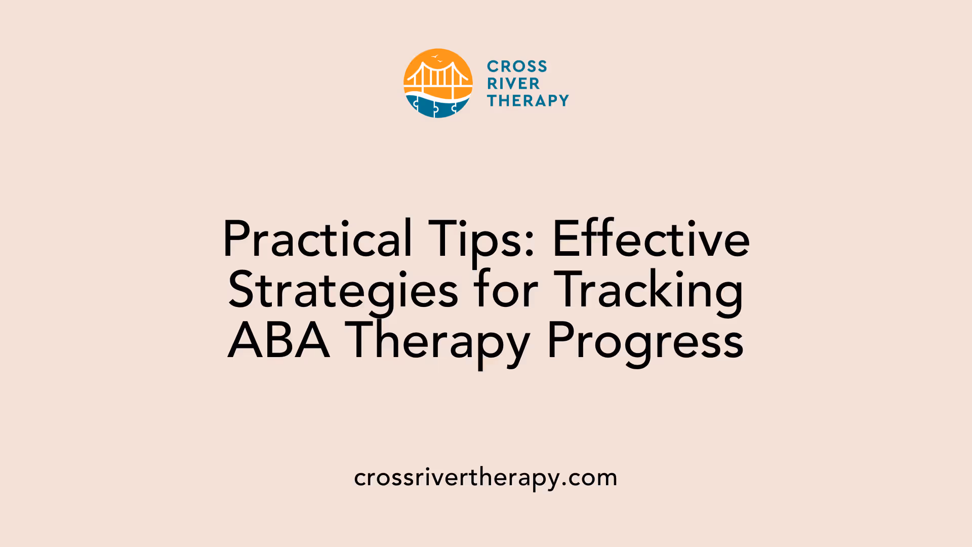 Practical Tips: Effective Strategies for Tracking ABA Therapy Progress