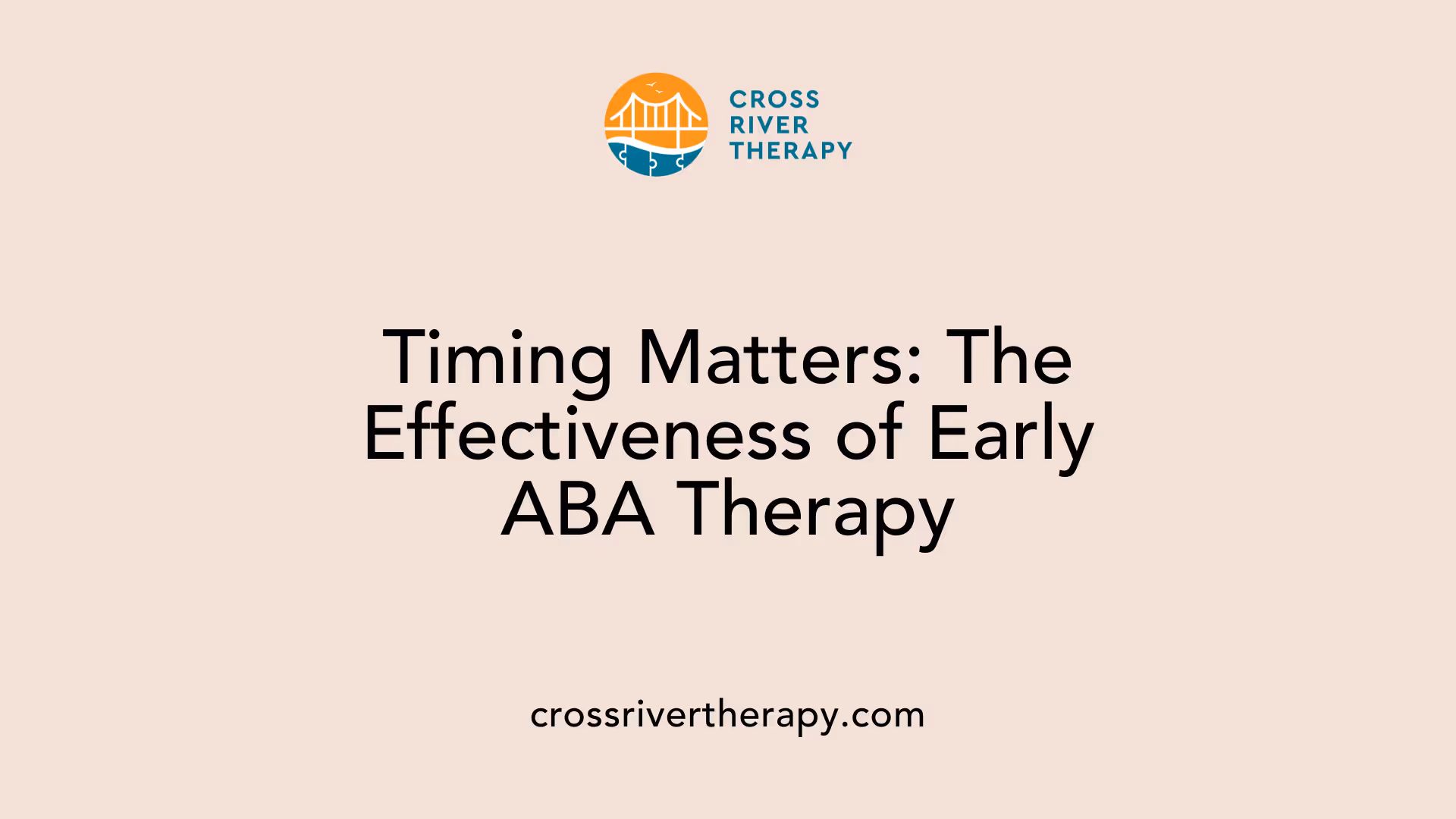 Timing Matters: The Effectiveness of Early ABA Therapy