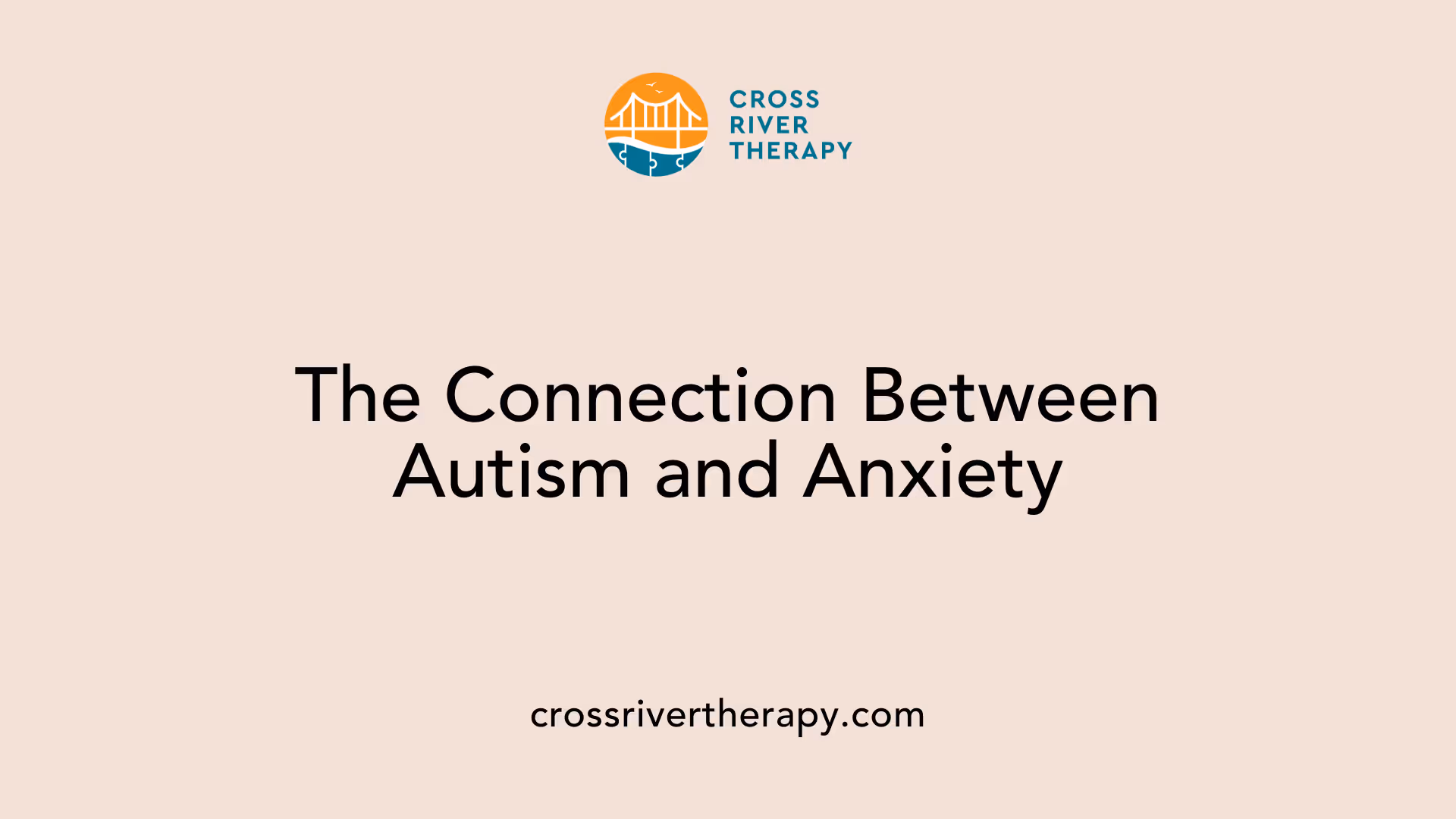 The Connection Between Autism and Anxiety