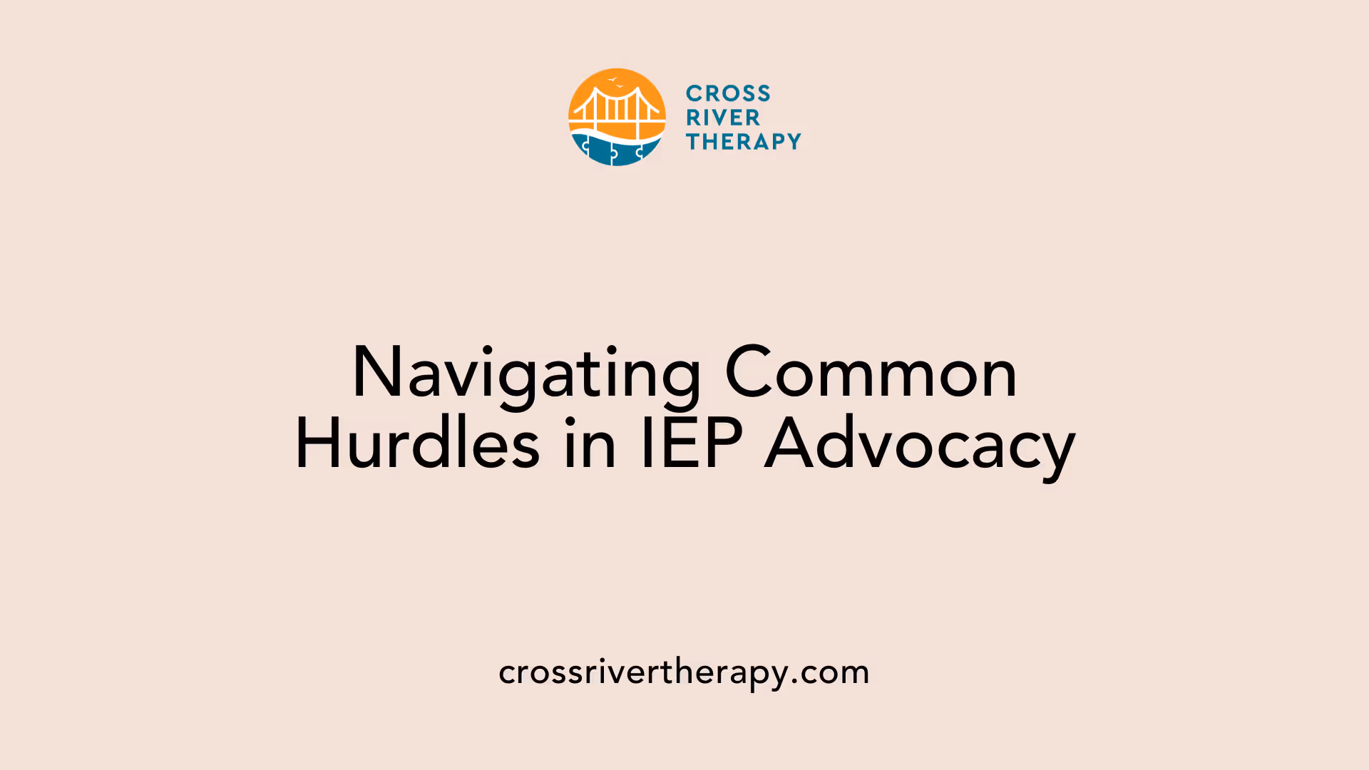 Navigating Common Hurdles in IEP Advocacy