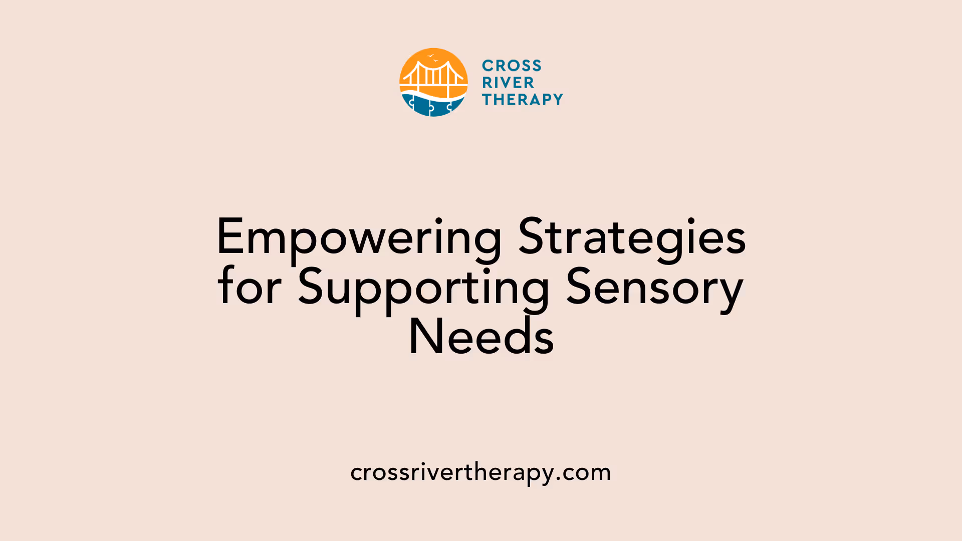 Empowering Strategies for Supporting Sensory Needs