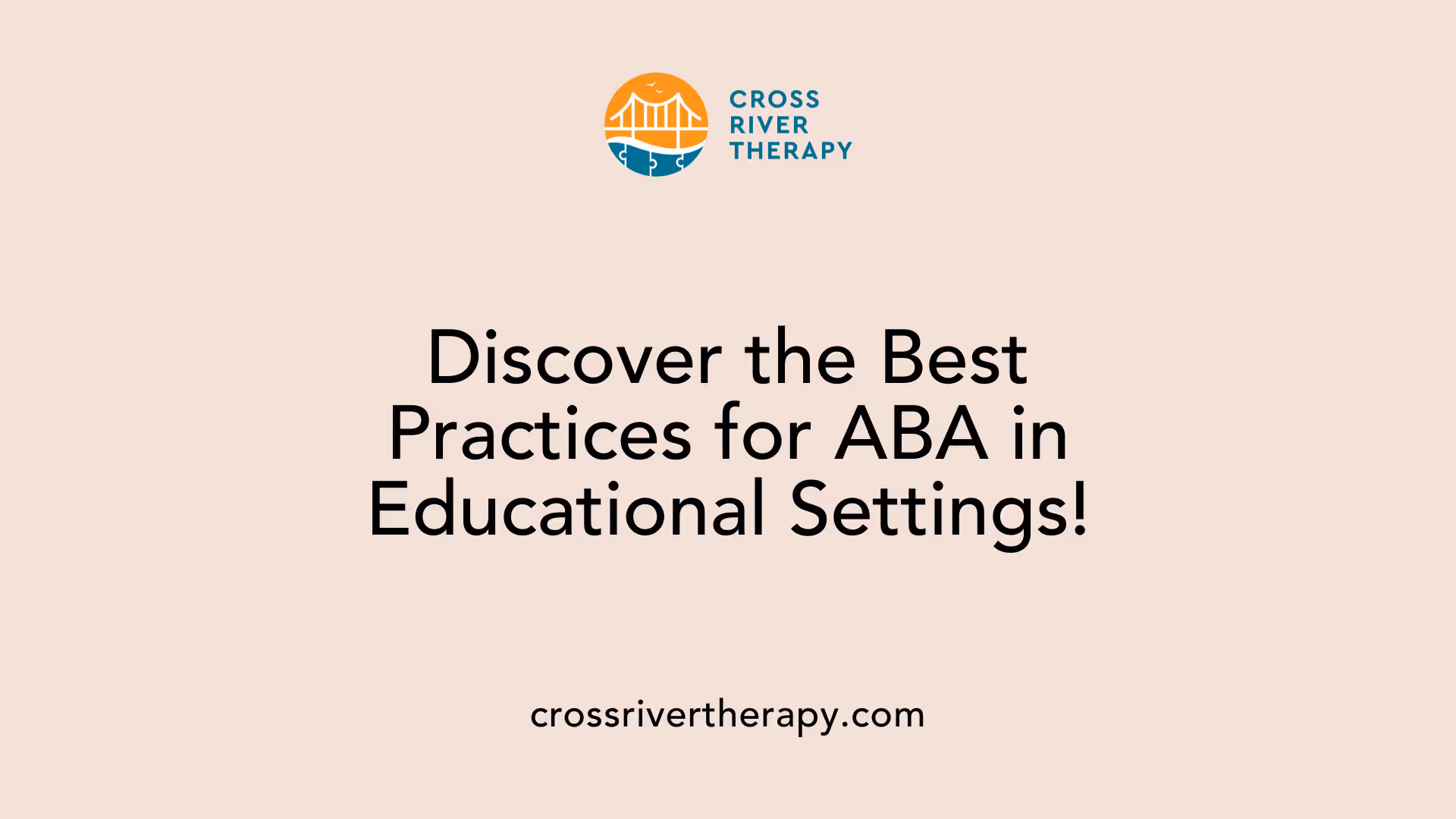 Discover the Best Practices for ABA in Educational Settings!